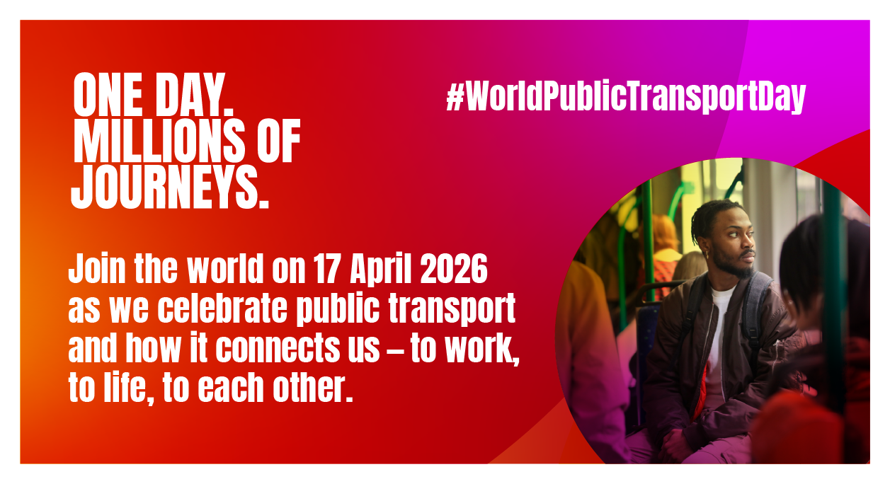 One day. Millions of journeys. Join the world on 17 April 2026 as we celebrate public transport and how it connects us - to work, to life, to each other. #WorldPublicTransportDay
